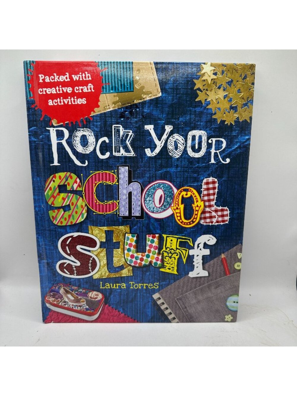 Rock Your School Stuff Laura Torres 2010 Hardcover Crafts Pre-Owned